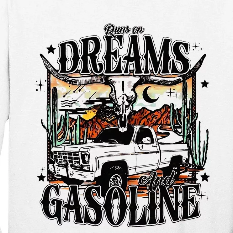 Runs On Dreams And Gasoline I Got A Heart Like A Truck Tall Long Sleeve T-Shirt