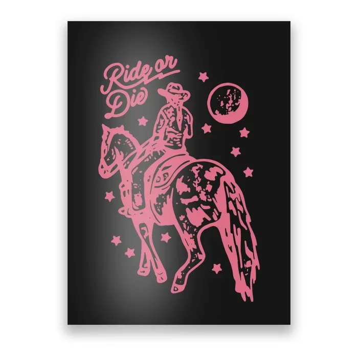 Ride Or Die Western Cowgirl Bohemian Retro Poster