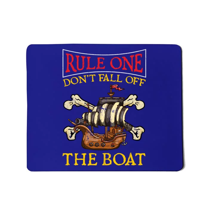 Rule One Dont Fall Off The Boat Funny Pirate Boating Gift Mousepad