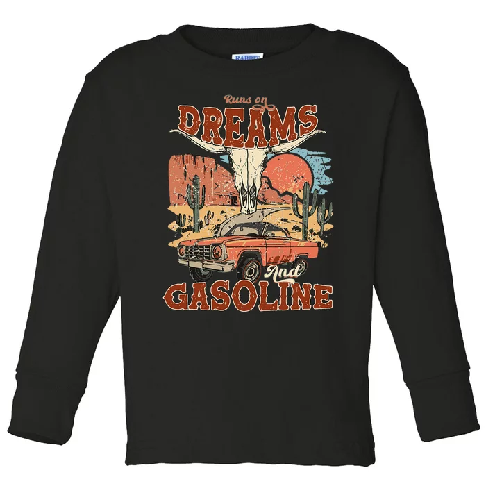 Runs On Dreams And Gasoline I Got A Heart Like A Truck Toddler Long Sleeve Shirt