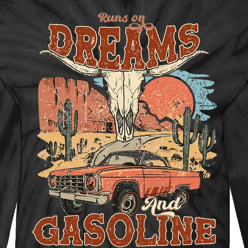 Runs On Dreams And Gasoline I Got A Heart Like A Truck Tie-Dye Long Sleeve Shirt