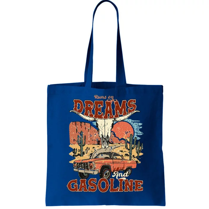 Runs On Dreams And Gasoline Tote Bag