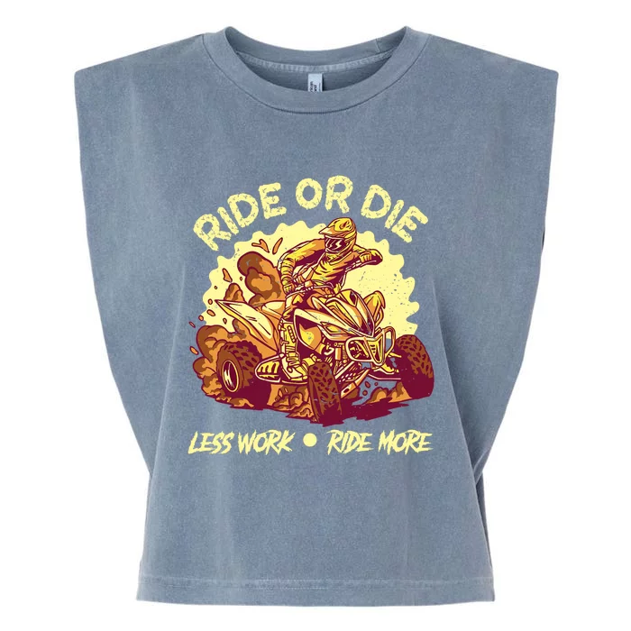 Rides Or Die Less Works Ride More All Terrain Vehicle ATV Premium Garment-Dyed Women's Muscle Tee