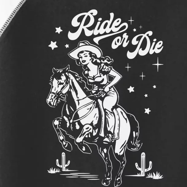 Ride Or Die Cowboy Toddler Fine Jersey T-Shirt