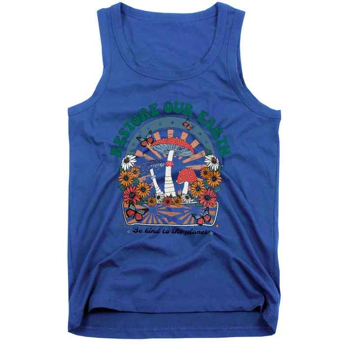 Restore Our Earth Be Kind To Planet Mushroom Retro Earth Day Gift Tank Top