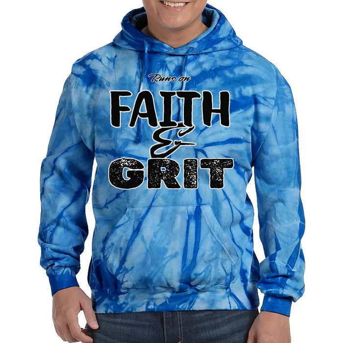 Runs On Faith And Grit Tie Dye Hoodie