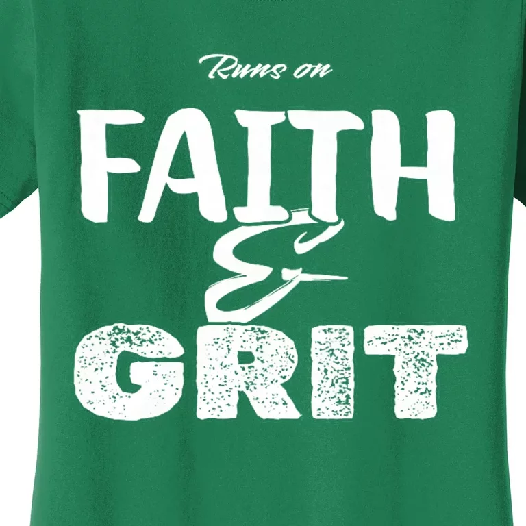 Runs On Faith And Grit Women's T-Shirt