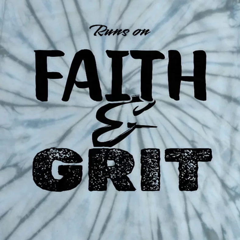 Runs On Faith And Grit Tie-Dye T-Shirt