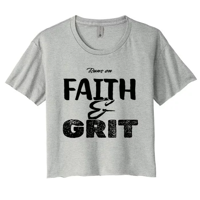 Runs On Faith And Grit Women's Crop Top Tee