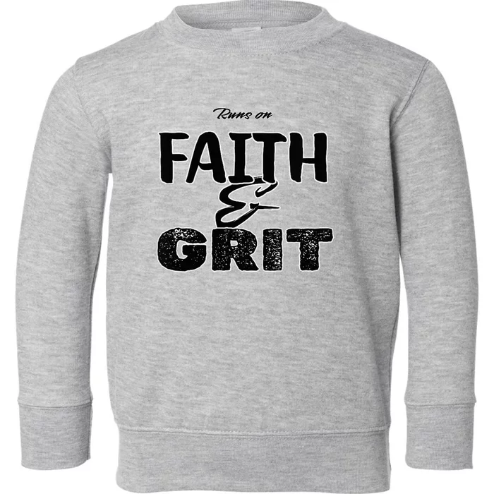 Runs On Faith And Grit V Neck Toddler Sweatshirt