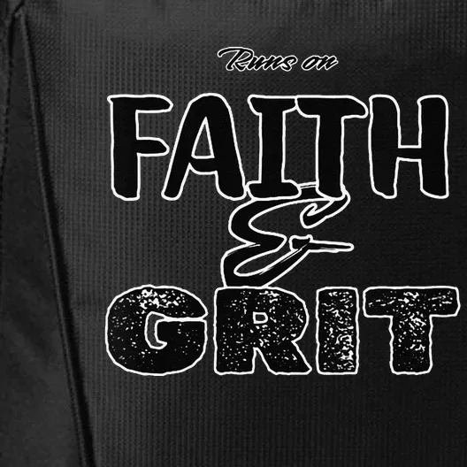 Runs On Faith And Grit City Backpack