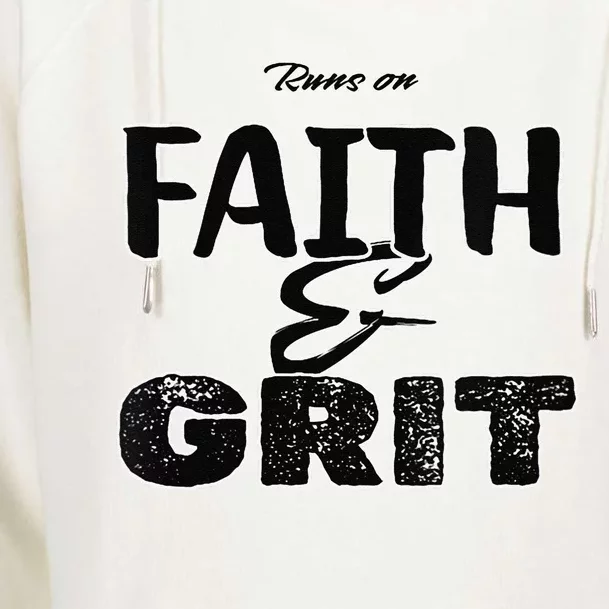 Runs On Faith And Grit Womens Funnel Neck Pullover Hood