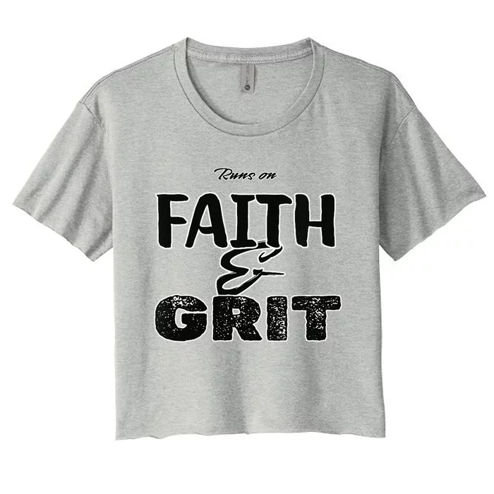 Runs On Faith And Grit Women's Crop Top Tee