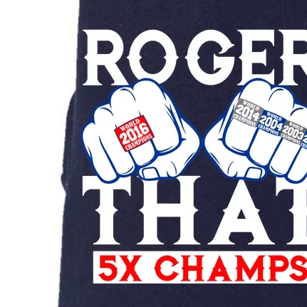 Roger That 5 Time World Champions Rings Doggie 3-End Fleece Hoodie