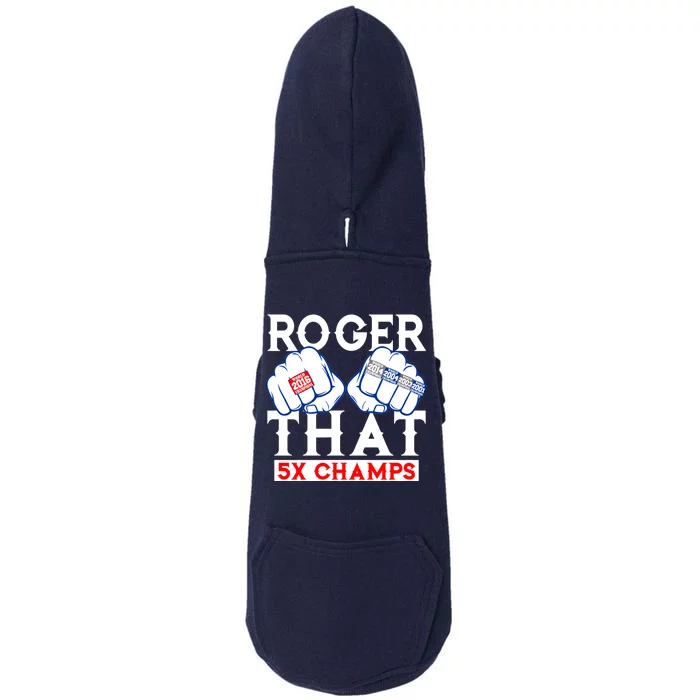 Roger That 5 Time World Champions Rings Doggie 3-End Fleece Hoodie