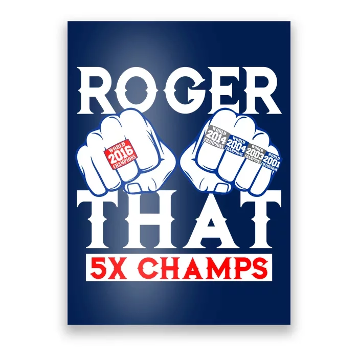 Roger That 5 Time World Champions Rings Poster