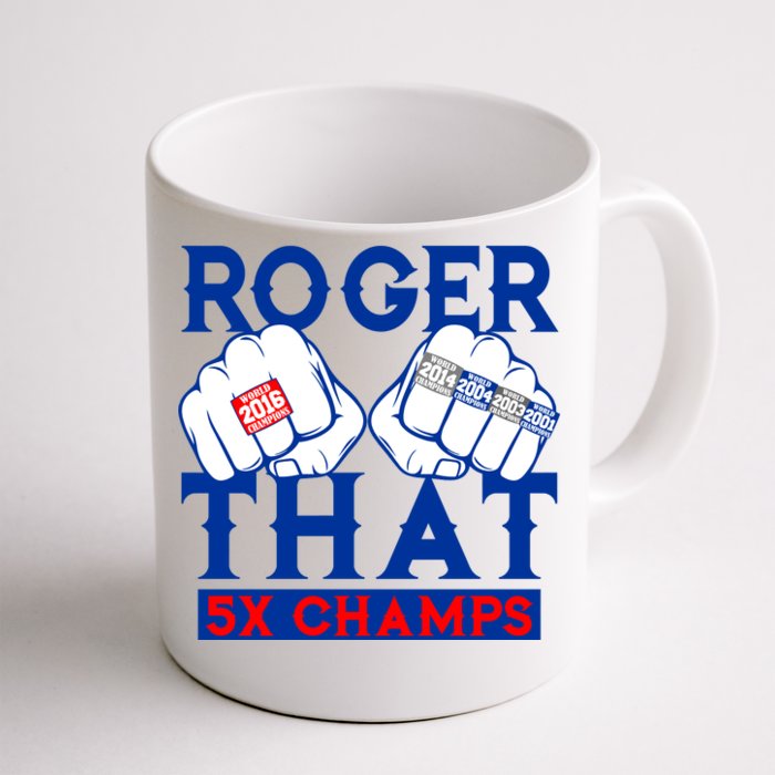 Roger That 5 Time World Champions Rings Front & Back Coffee Mug