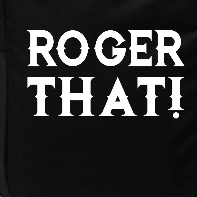 Roger That! Comedic Funny Impact Tech Backpack