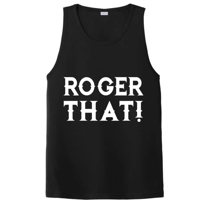 Roger That! Comedic Funny Performance Tank