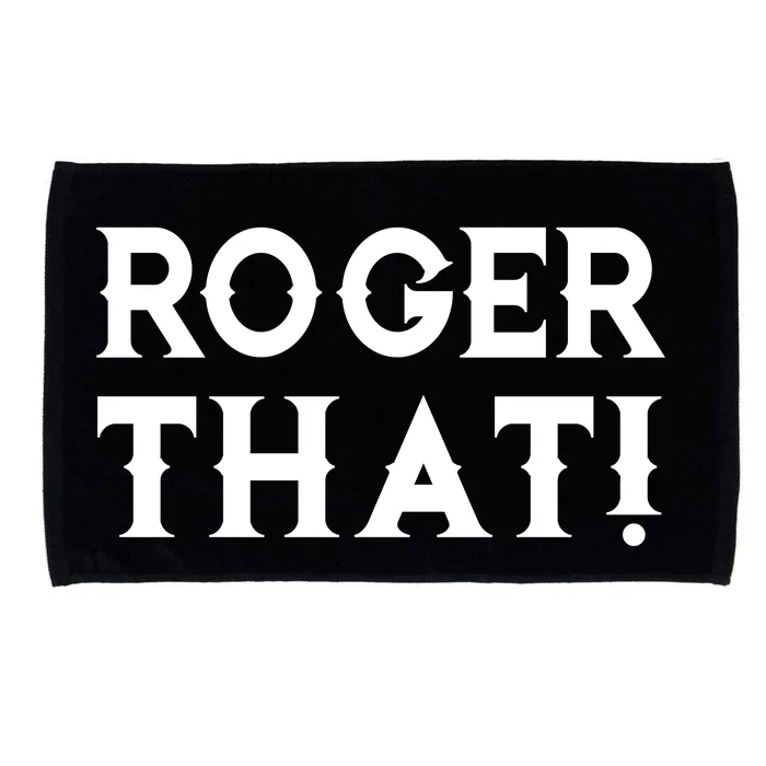 Roger That! Comedic Funny Microfiber Hand Towel