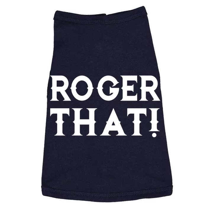 Roger That! Comedic Funny Doggie Tank