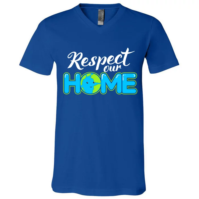 Respect Our Home Earth Day Gift V-Neck T-Shirt