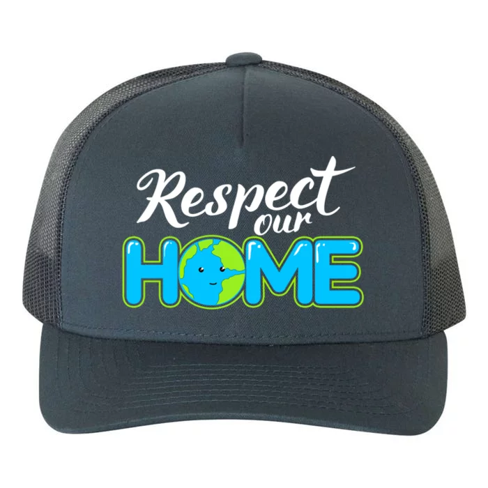 Respect Our Home Earth Day Gift Yupoong Adult 5-Panel Trucker Hat