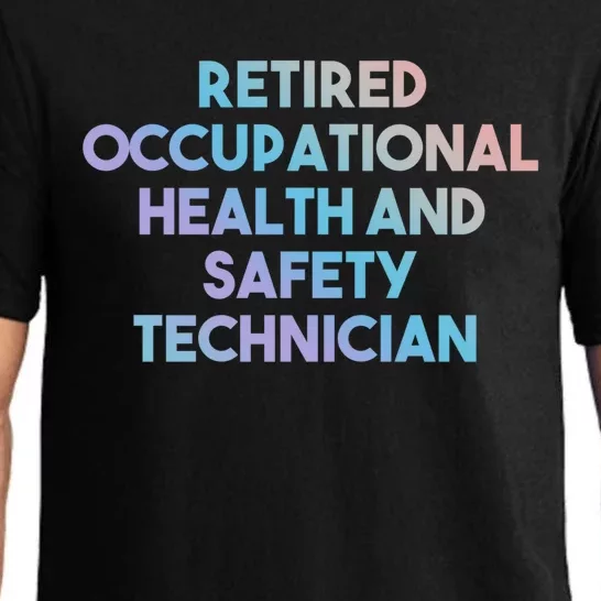 Retired Occupational Health And Safety Technician Gift Funny Gift Pajama Set