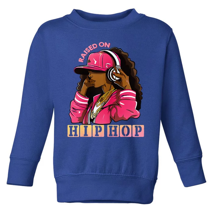 RAISED ON HIP HOP Fashion 50th Rap Anniversary Toddler Sweatshirt