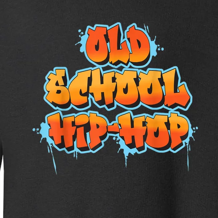 Retro Old Hip Hop Toddler Sweatshirt