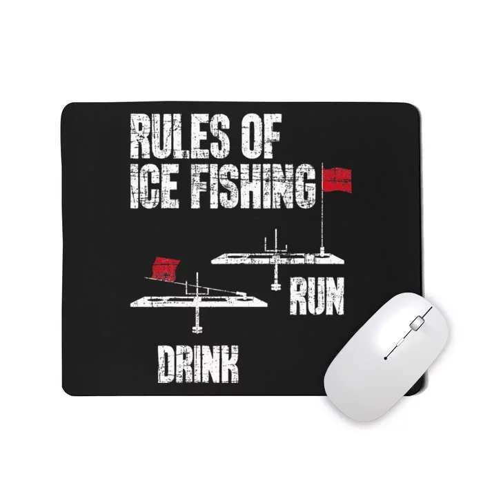 Rules Of Ice Fishing Ice Fisher Fisherman Mousepad