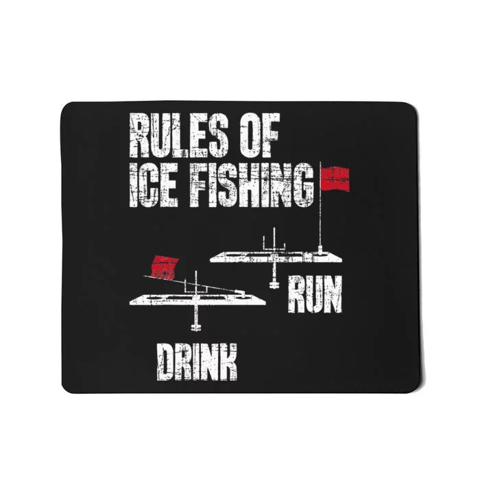 Rules Of Ice Fishing Ice Fisher Fisherman Mousepad