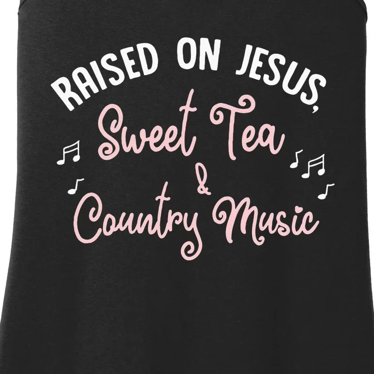 Raised On Jesus Sweet Tea And Country Music Ladies Essential Tank