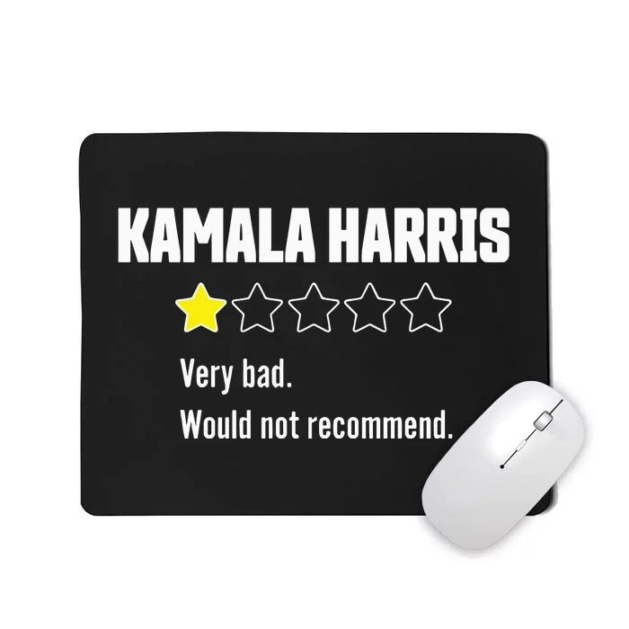 Review Of Kamala Very Bad 1 Star Mousepad