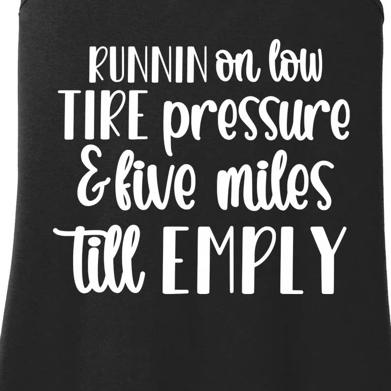 Runnin On Low Tire Pressure Ladies Essential Tank