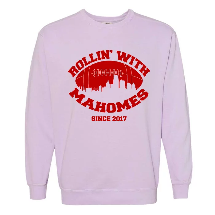 Rollin' With Mahomes Since 2017 Garment-Dyed Sweatshirt