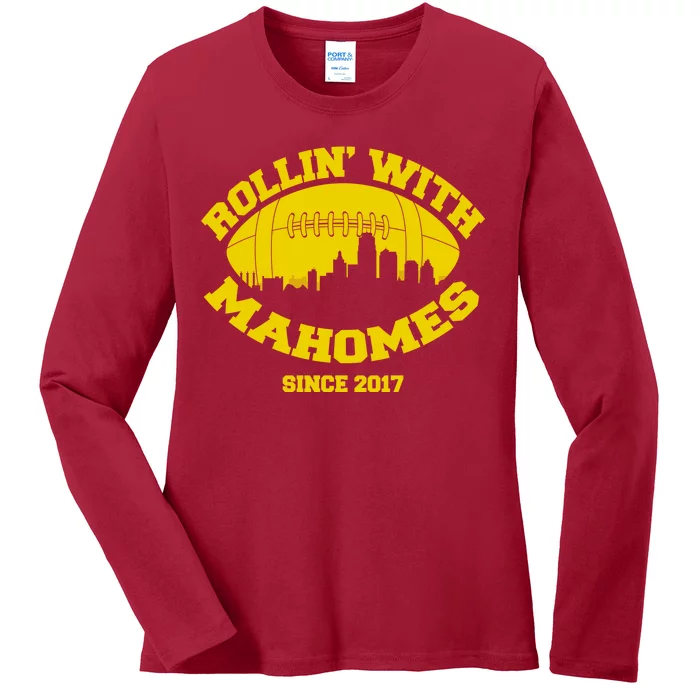 Rollin' With Mahomes Since 2017 Ladies Long Sleeve Shirt