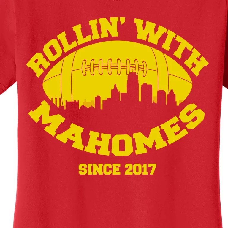 Rollin' With Mahomes Since 2017 Women's T-Shirt