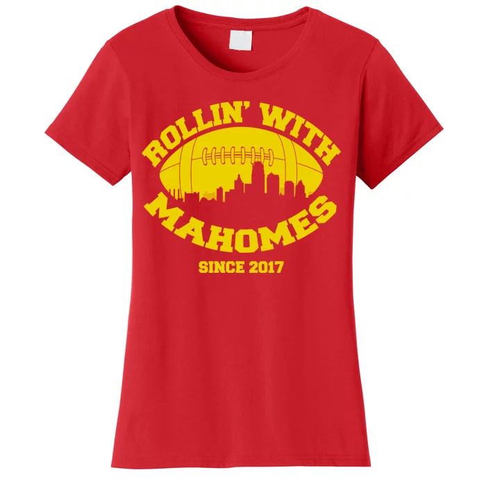 Rollin' With Mahomes Since 2017 Women's T-Shirt