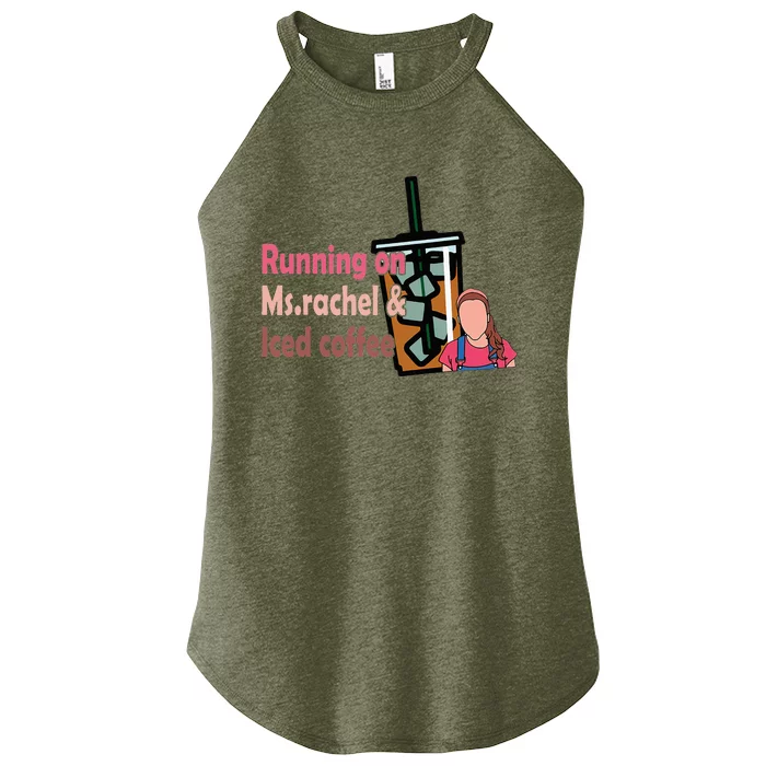 Running On Ms Rachel And Iced Coffee Women’s Perfect Tri Rocker Tank