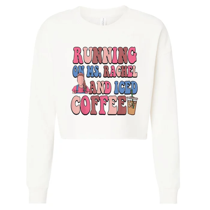 Running On Ms.Rachel And Iced Coffee Cropped Pullover Crew