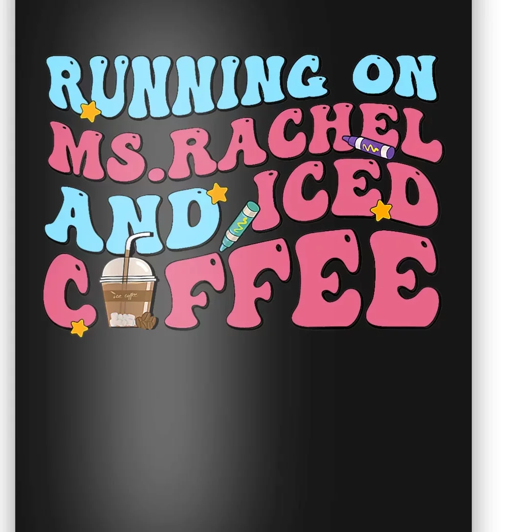 Running On Ms.rachel And Iced Coffee Poster