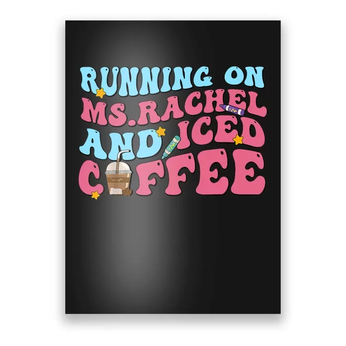 Running On Ms.rachel And Iced Coffee Poster