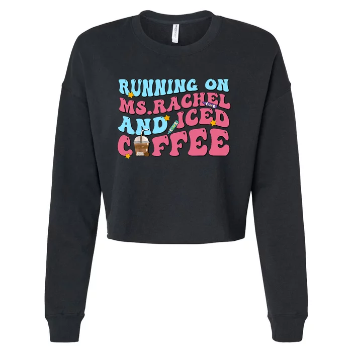 Running On Ms.rachel And Iced Coffee Cropped Pullover Crew