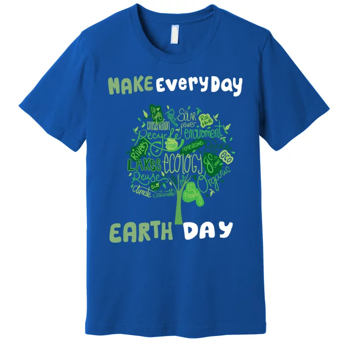 Respect Our Mother And Make Every Day Earth Day Gift Premium T-Shirt