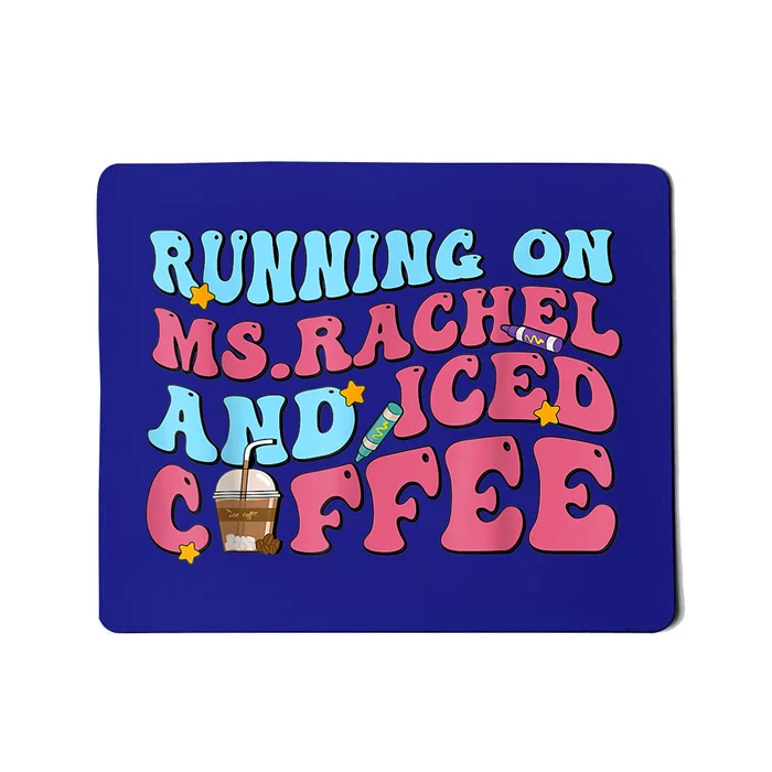 Running On Ms Rachel And Iced Coffee Mousepad