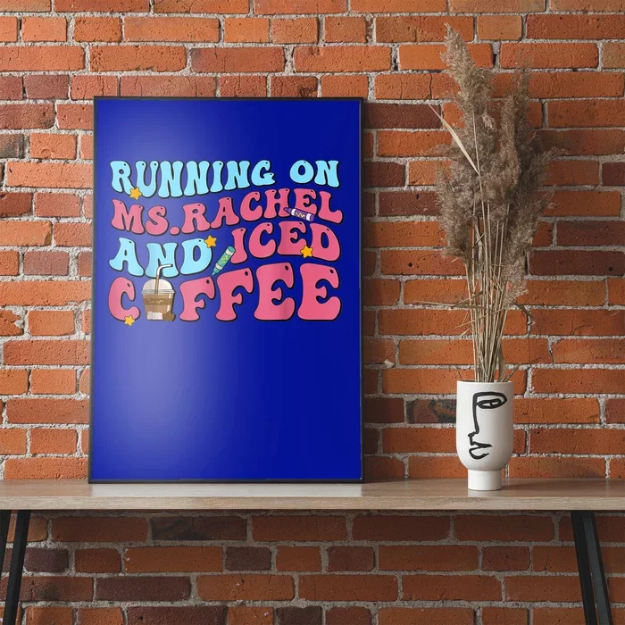 Running On Ms Rachel And Iced Coffee Poster