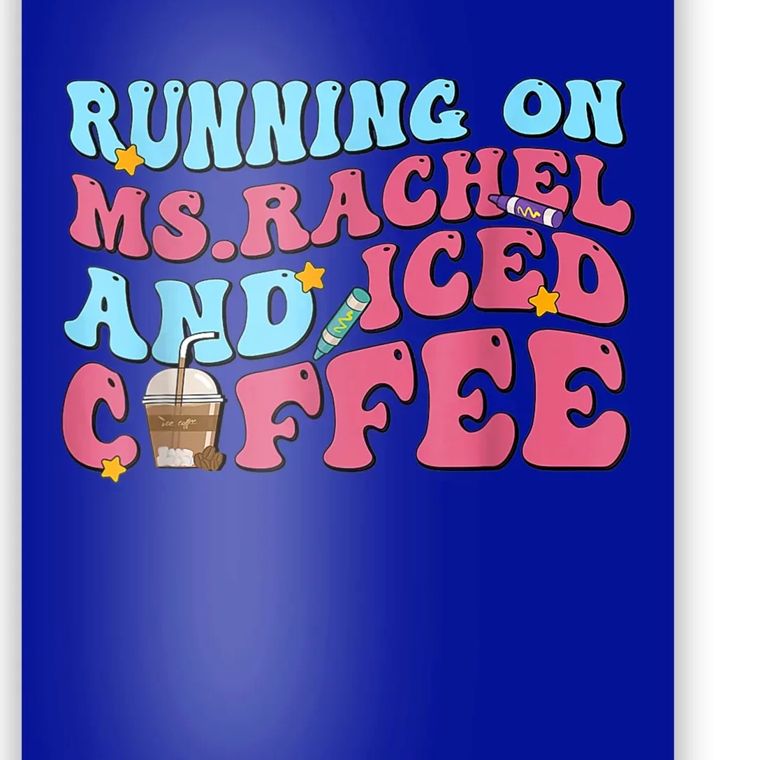 Running On Ms Rachel And Iced Coffee Poster