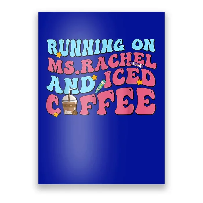 Running On Ms Rachel And Iced Coffee Poster