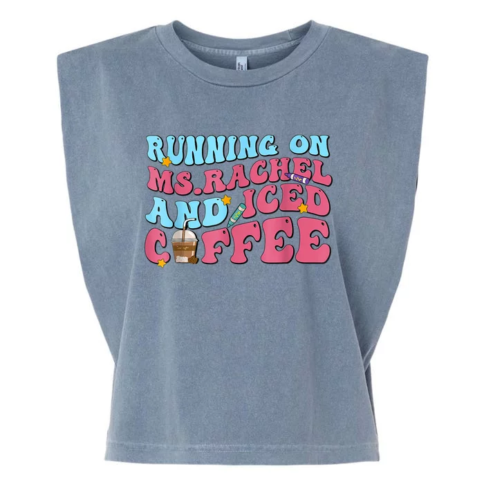 Running On Ms Rachel And Iced Coffee Garment-Dyed Women's Muscle Tee